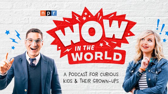 儿童英语科普播客《Wow In The World》